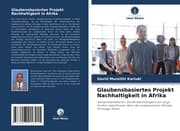Cover von Glaubensbasiertes Projekt Nachhaltigkeit in Afrika