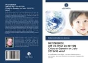 Cover von MEISTERERDE UM DIE WELT ZU RETTEN Chlatrat-Gewehr im Jahr 2025/30 aktiv?