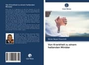 Cover von Von Krankheit zu einem heilenden Minister