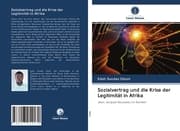 Cover von Sozialvertrag und die Krise der Legitimität in Afrika
