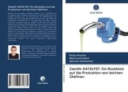 Cover von Zeolith-KATALYST: Ein Rückblick auf die Produktion von leichten Olefinen