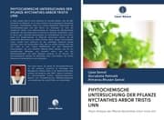 Cover von PHYTOCHEMISCHE UNTERSUCHUNG DER PFLANZE NYCTANTHES ARBOR TRISTIS LINN