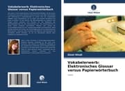 Cover von Vokabelerwerb: Elektronisches Glossar versus Papierwörterbuch