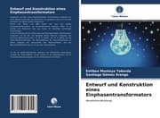 Cover von Entwurf und Konstruktion eines Einphasentransformators