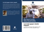 Cover von Larvizid gegen Aedes aegypti