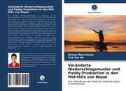 Cover von Veränderte Niederschlagsmuster und Paddy-Produktion in den Mid-Hills von Nepal