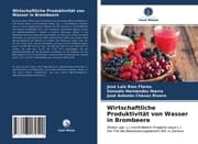 Cover von Wirtschaftliche Produktivität von Wasser in Brombeere