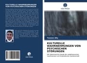 Cover von KULTURELLE WAHRNEHMUNGEN VON PSYCHISCHEN STÖRUNGEN