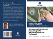 Cover von Antropometrische und physiologische Nationalspieler im Volleyball