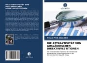 Cover von DIE ATTRAKTIVITÄT VON AUSLÄNDISCHEN DIREKTINVESTITIONEN