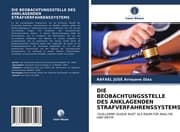 Cover von DIE BEOBACHTUNGSSTELLE DES ANKLAGENDEN STRAFVERFAHRENSSYSTEMS