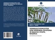 Cover von VERBRAUCHSMUSTER VON MORINGA OLEIFERA IN BAUCHI STATE, NIGERIA: