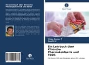 Cover von Ein Lehrbuch über Klinische Pharmakokinetik und TDDS