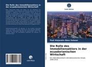 Cover von Die Rolle des Immobiliensektors in der ecuadorianischen Wirtschaft
