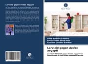 Cover von Larvizid gegen Aedes aegypti