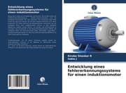 Cover von Entwicklung eines fehlererkennungssystems für einen induktionsmotor