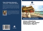 Cover von Chinas öffentliche Diplomatie 'soft power' Fallbeispiel Nigeria