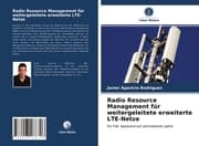 Cover von Radio Resource Management für weitergeleitete erweiterte LTE-Netze