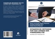 Cover von DYNAMISCHE METHODIK FÜR DAS LERNEN DER FINANZANALYSE
