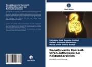 Cover von Neoadjuvante Kurzzeit-Strahlentherapie bei Rektumkarzinom