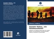Cover von Sozialer Status - ein Geisteszustand?