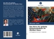 Cover von Das Büro für globale Kommunikation im Weißen Haus