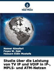 Cover von Studie über die Leistung von TV IP und VOIP in IP-, MPLS- und ATM-Netzen