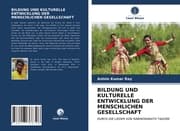 Cover von BILDUNG UND KULTURELLE ENTWICKLUNG DER MENSCHLICHEN GESELLSCHAFT