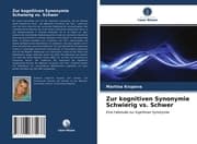 Cover von Zur kognitiven Synonymie Schwierig vs. Schwer