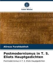 Cover von Postmodernismus in T. S. Eliots Hauptgedichten