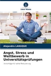 Cover von Angst, Stress und Wettbewerb in Universitätsprüfungen