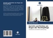 Cover von Gericht und Richter als Organ der Rechtspflege