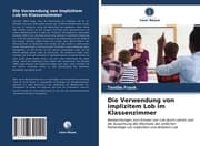 Cover von Die Verwendung von implizitem Lob im Klassenzimmer