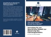 Cover von Vorschlag für ein NeuroFuzzy-Modell zur Steuerung des Fahrzeugverkehrs