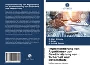 Cover von Implementierung von Algorithmen zur Gewährleistung von Sicherheit und Datenschutz