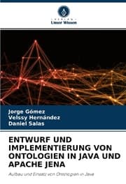 Cover von ENTWURF UND IMPLEMENTIERUNG VON ONTOLOGIEN IN JAVA UND APACHE JENA