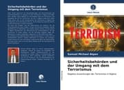 Cover von Sicherheitsbehörden und der Umgang mit dem Terrorismus
