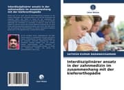 Cover von Interdisziplinärer ansatz in der zahnmedizin im zusammenhang mit der kieferorthopädie