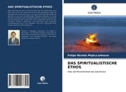 Cover von DAS SPIRITUALISTISCHE ETHOS