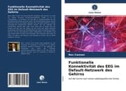 Cover von Funktionelle Konnektivität des EEG im Default-Netzwerk des Gehirns