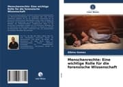Cover von Menschenrechte: Eine wichtige Rolle für die forensische Wissenschaft