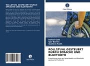 Cover von ROLLSTUHL GESTEUERT DURCH SPRACHE UND BLUETOOTH