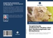 Cover von Vergleichende anatomische Studien über den Verdauungstrakt von Wirbeltieren