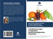 Cover von Limettenorange: Fungizides biotechnologisches Potential
