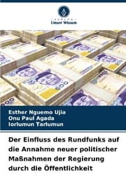 Cover von Der Einfluss des Rundfunks auf die Annahme neuer politischer Maßnahmen der Regierung durch die Öffentlichkeit