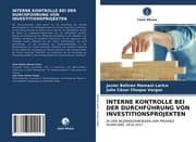 Cover von INTERNE KONTROLLE BEI DER DURCHFÜHRUNG VON INVESTITIONSPROJEKTEN