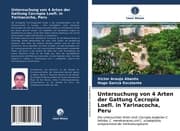 Cover von Untersuchung von 4 Arten der Gattung Cecropia Loefl. in Yarinacocha, Peru