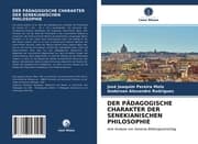 Cover von DER PÄDAGOGISCHE CHARAKTER DER SENEKIANISCHEN PHILOSOPHIE