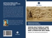 Cover von SOZIO-KULTURELLE UND POLITISCHE WIRKUNG IN DER LITERATUR DES IRAN