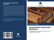 Cover von Jacksonvilles Geschichte bewahren